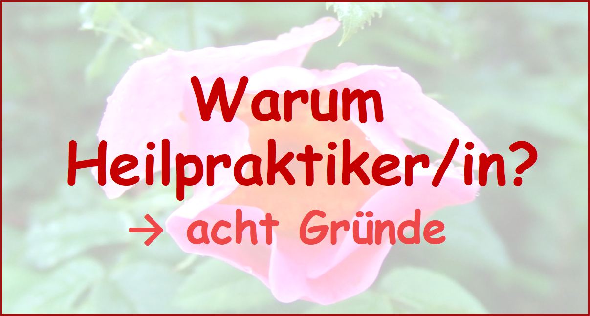 Heilpraktiker acht Gründe